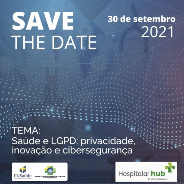 CARD-CNSAUDE-21-600 CNSaúde e FENAESS promovem evento sobre LGPD na Hospitalar Hub