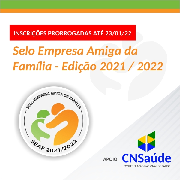 CARD-CNSAUDE-21-PRORROGADAS CNSaúde convida estabelecimentos de saúde a participarem do Selo Empresa Amiga da Família