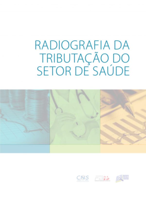- Radiografia da Tributação do Setor de Saúde (2010)